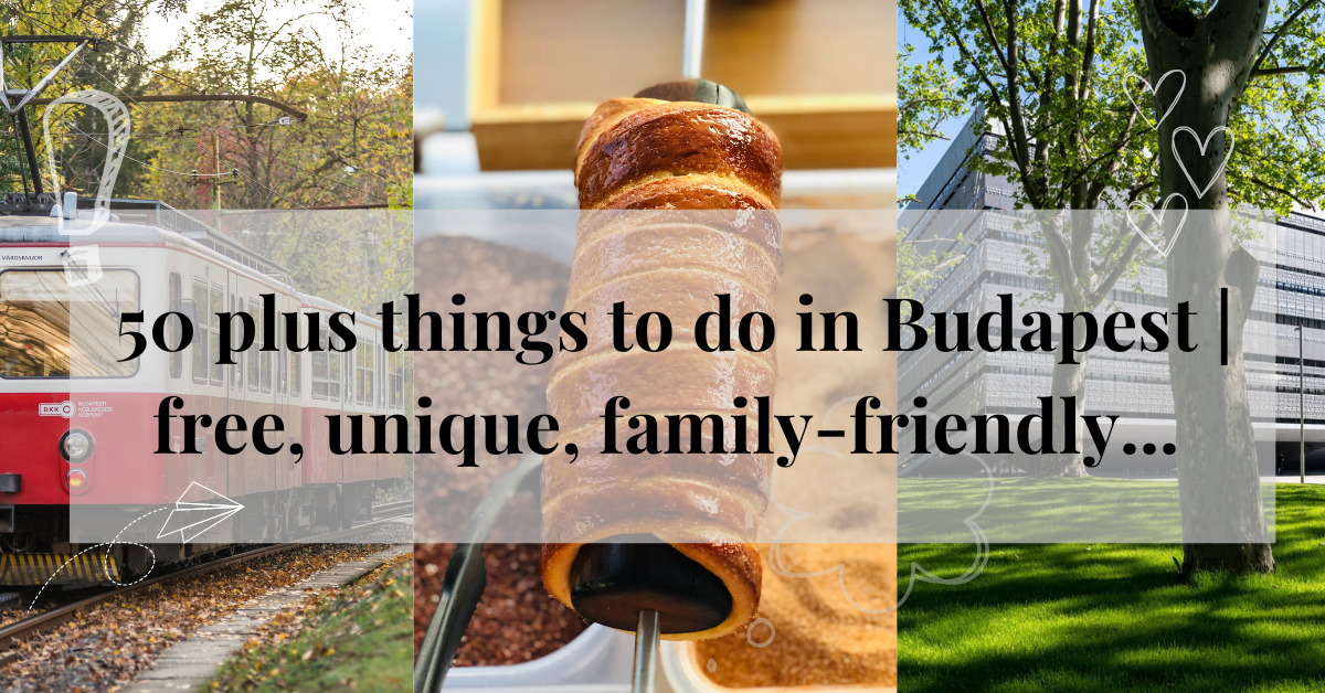 10 indoor things to do in Budapest & 40 free, unique & outdoor Budapest activities