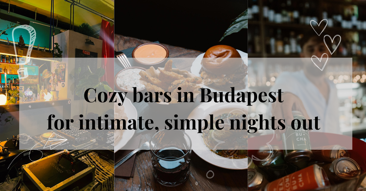 Cozy bars in Budapest for intimate, simple nights out