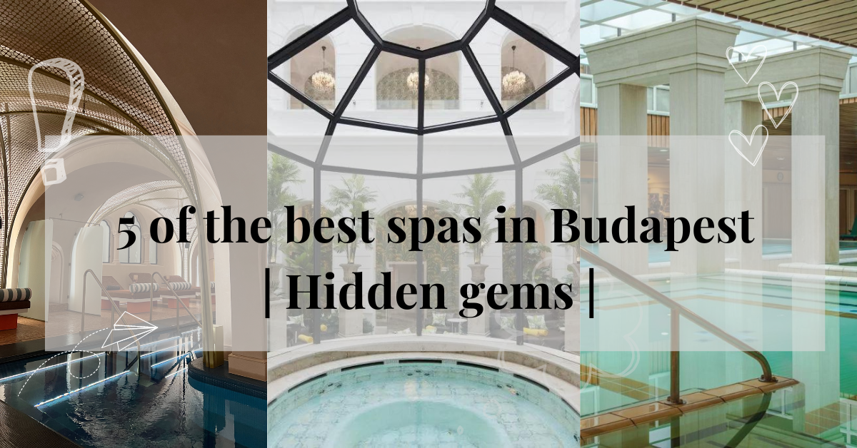 5 of the best, hidden spas in Budapest