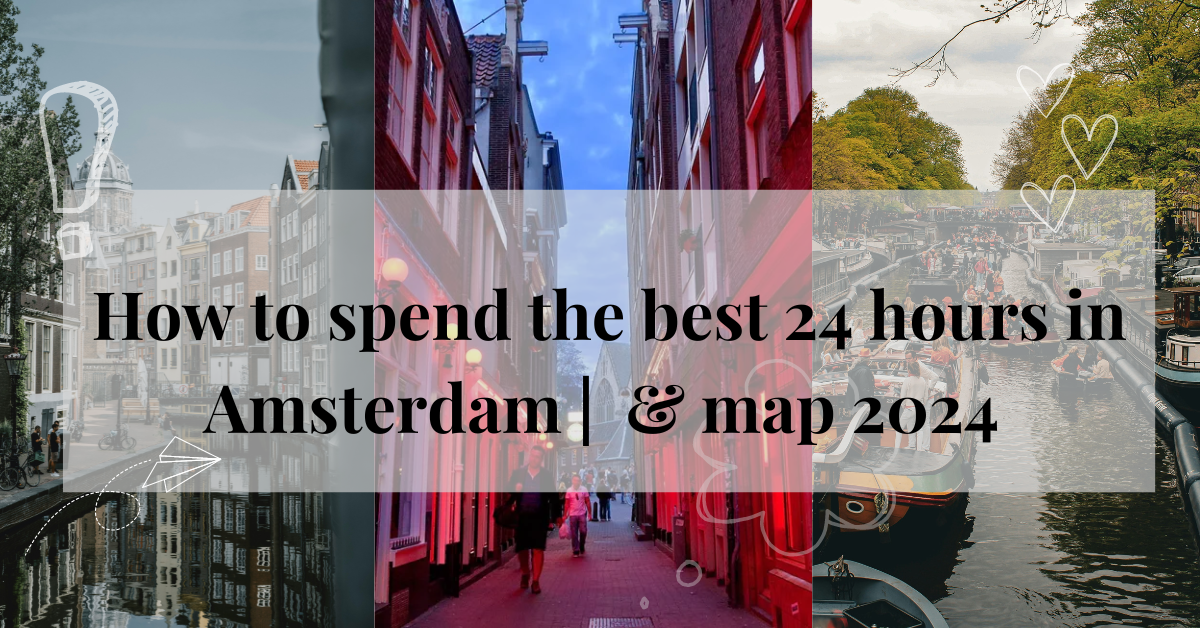 Amsterdam in one day | How to spend the best 24 hours in Amsterdam